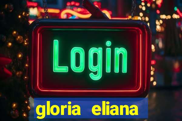 gloria eliana ribeiro letra